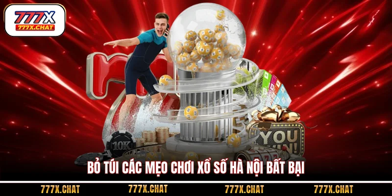 Bỏ túi các mẹo chơi xổ số Hà Nội bất bại