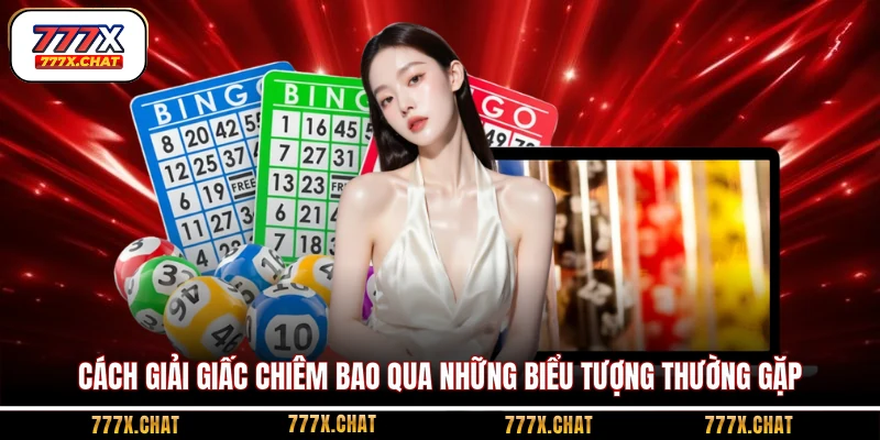 Cách giải giấc chiêm bao qua những biểu tượng thường gặp