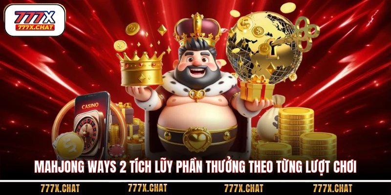 Mahjong Ways 2 tích lũy phần thưởng theo từng lượt chơi