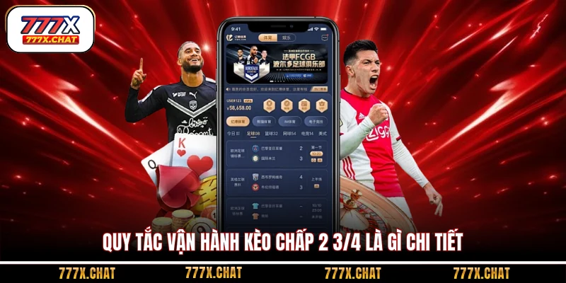 Quy tắc vận hành kèo chấp 2 3/4 là gì chi tiết