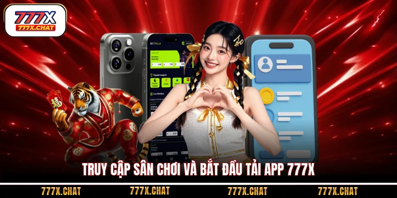 Truy cập sân chơi và bắt đầu tải app 777x